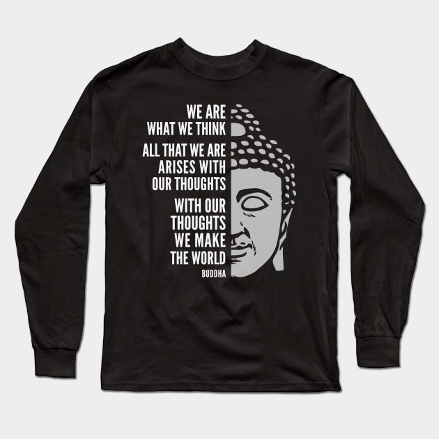 Buddha Quote: We Are What We Think Long Sleeve T-Shirt by Elvdant